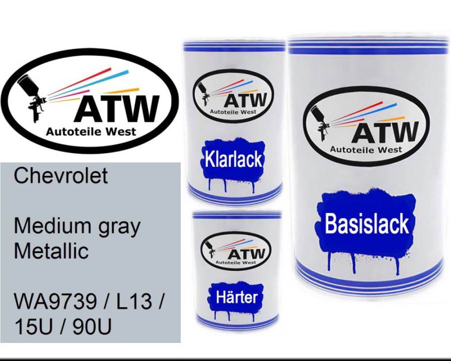 Chevrolet, Medium gray Metallic, WA9739 / L13 / 15U / 90U: 500ml Lackdose + 500ml Klarlack + 250ml Härter - Set, von ATW Autoteile West.
